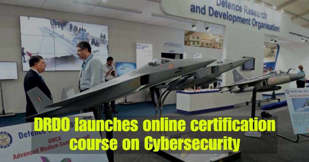 DRDO launches online certification course on Cybersecurity