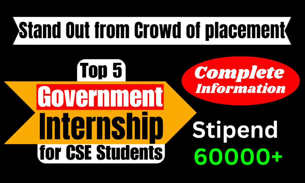 Top 5 Government Internships for CSE Students