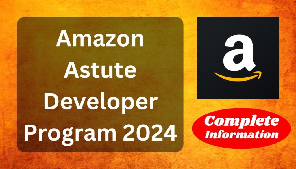 Amazon Astute Developer Program 2024