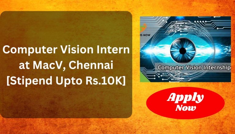 Computer-Vision-Intern-at-MacV-Chennai-Stipend-Upto-Rs.10K