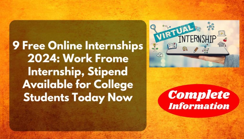 9 Free Online Internships 2024 Work Frome Internship, Stipend Available for College Students Today Now