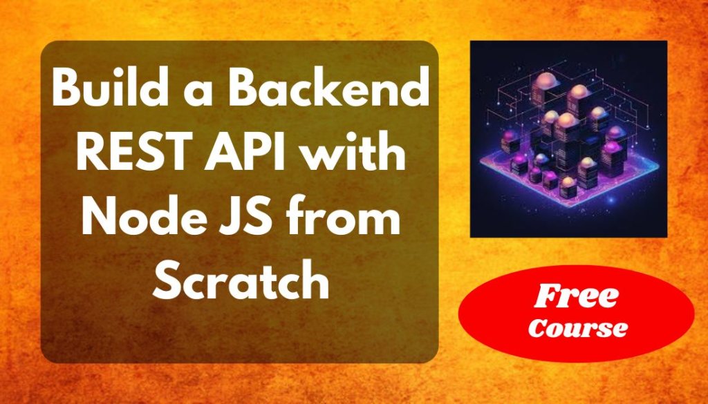 Build-a-Backend-REST-API-with-Node-JS-from-Scratch