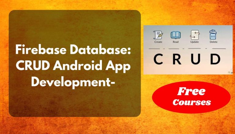 Firebase Database CRUD Android App Development- (Free Course)