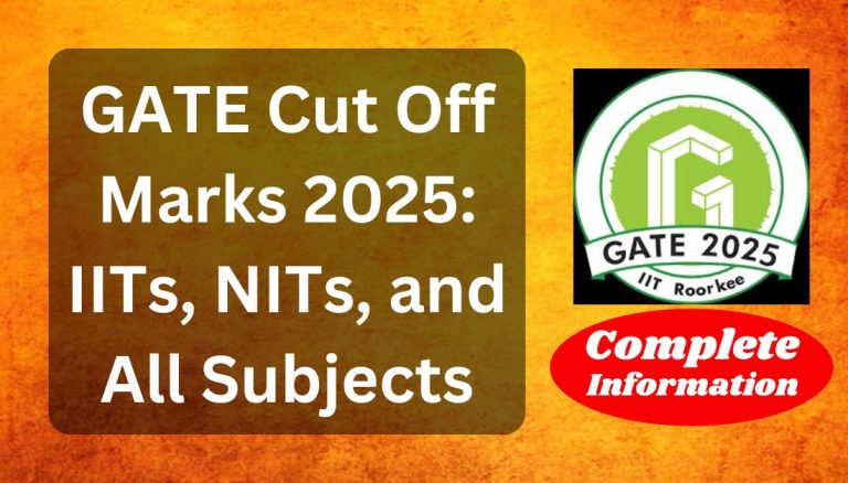 GATE Cut Off Marks 2025 IITs, NITs, and All Subjects