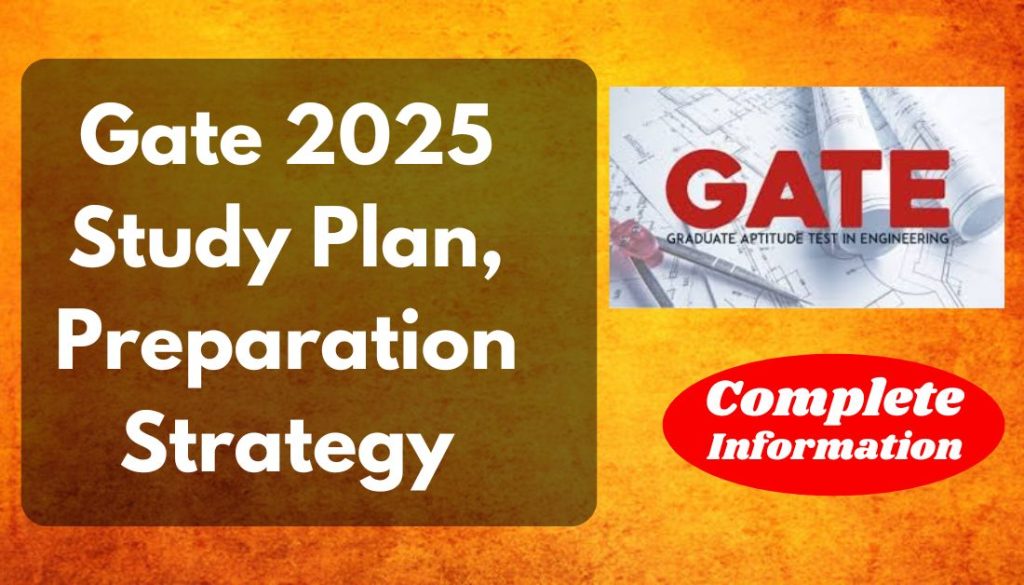 Gate 2025 Study Plan, Preparation Strategy
