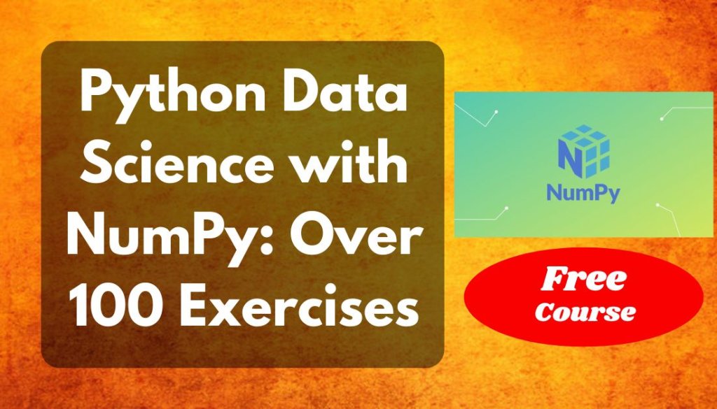 Python-Data-Science-with-NumPy-Over-100-Exercises-Free-Course