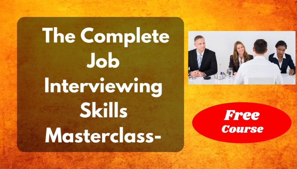 The Complete Job Interviewing Skills Masterclass-
