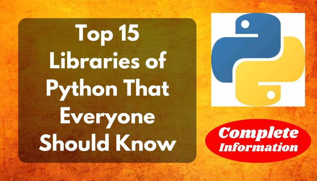 Top 15 Libraries of Python That Everyone Should Know