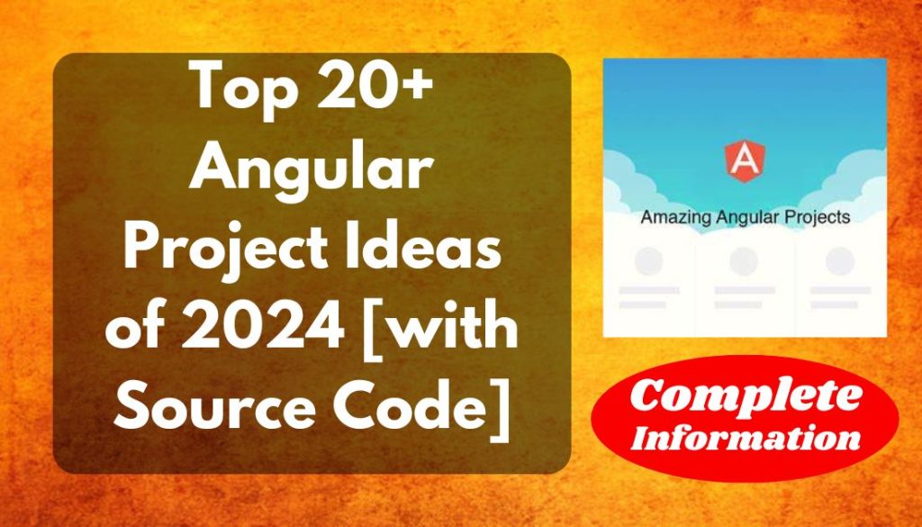 Top 20+ Angular Project Ideas of 2024 [with Source Code]