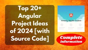 Top 20+ Angular Project Ideas of 2024 [with Source Code]