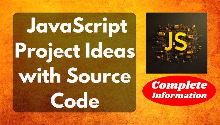 Top 20 Best JavaScript Project Ideas with Source Code