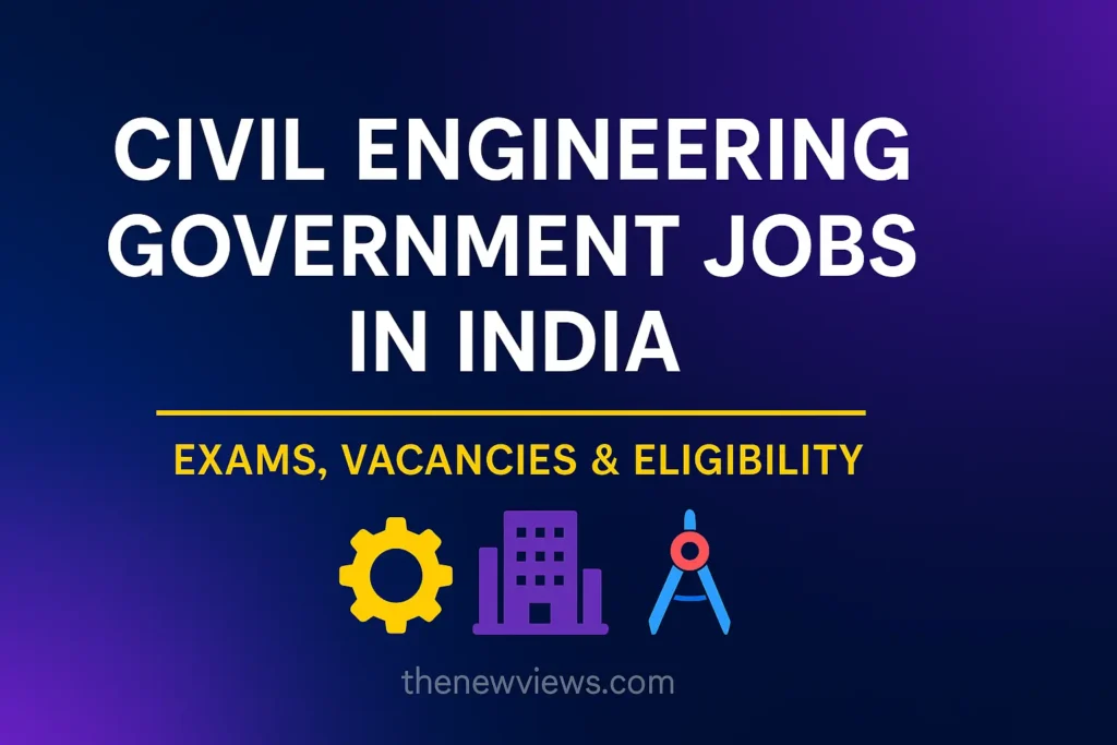 Civil Engineering Government Jobs in India