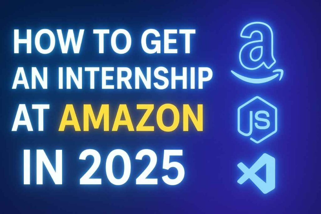 Get an Internship at Amazon
