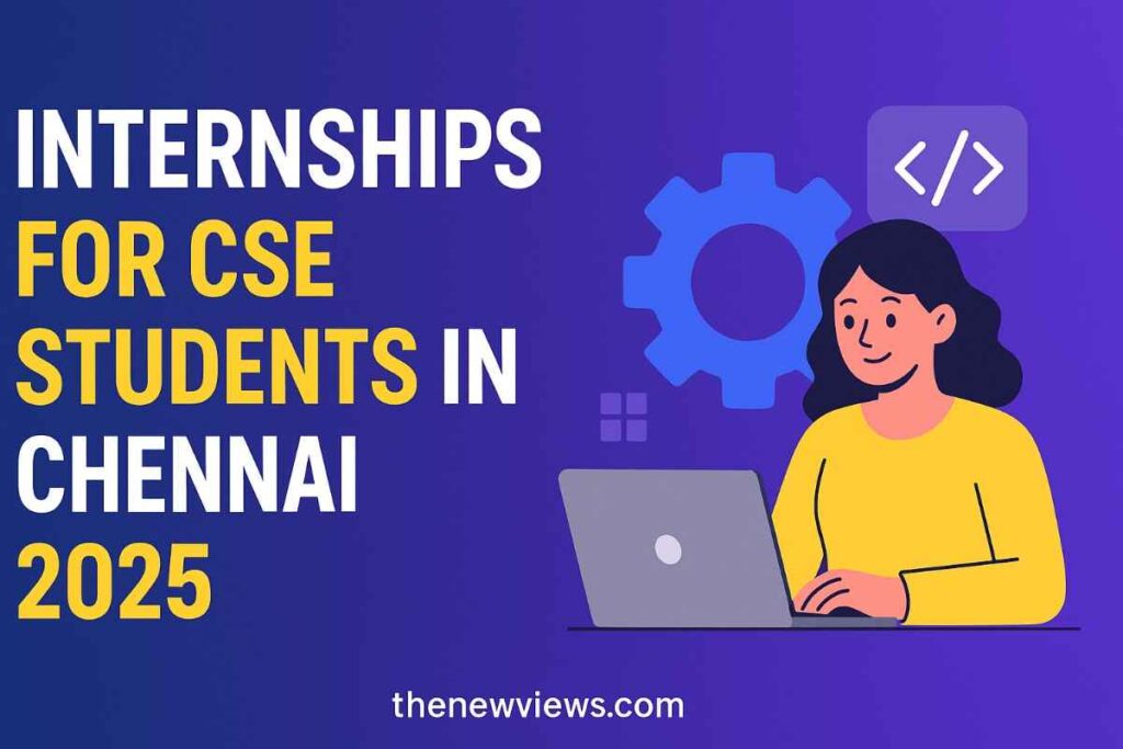 CSE internships in Chennai